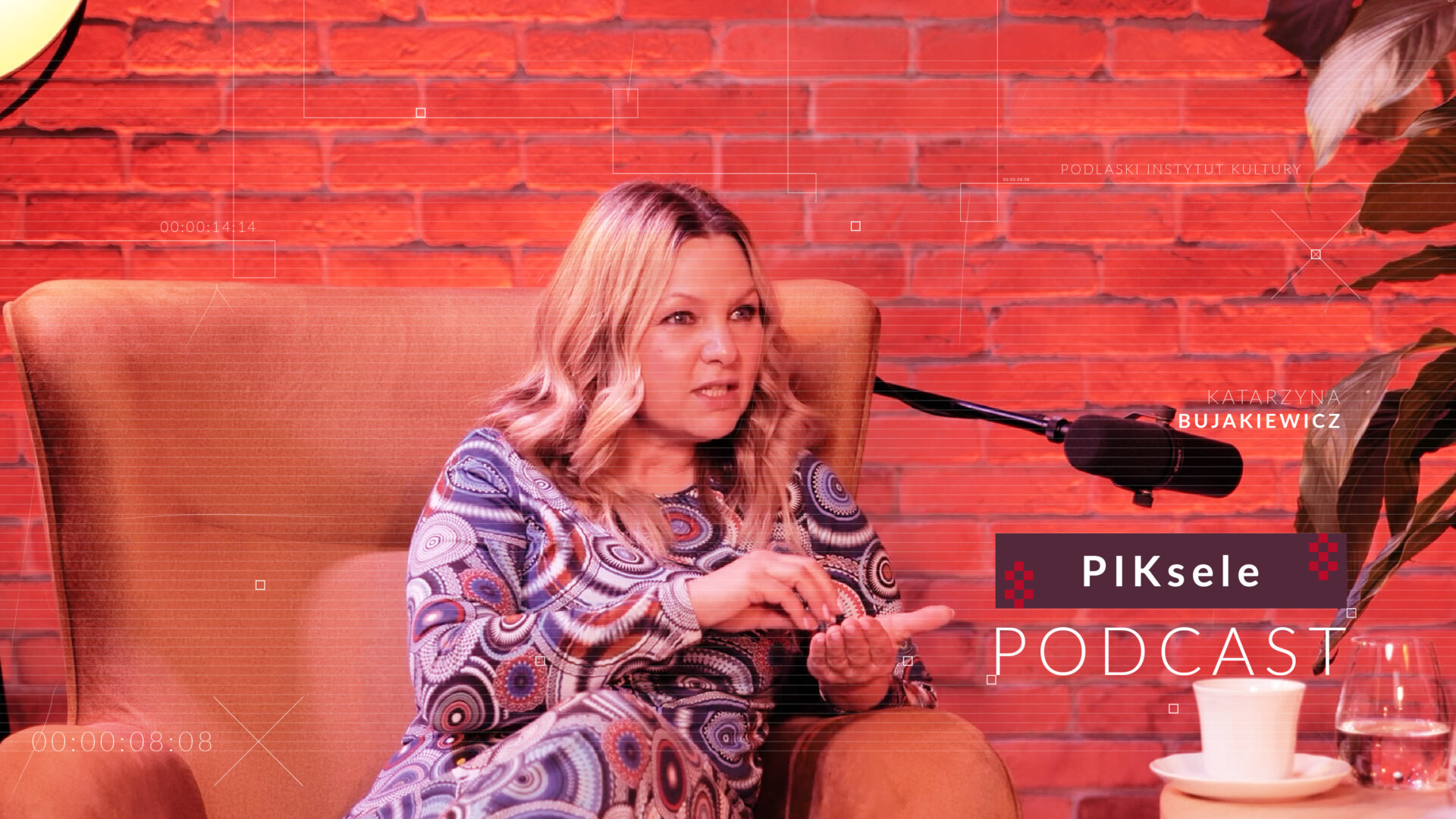 PIKsele – Katarzyna Bujakiewicz
