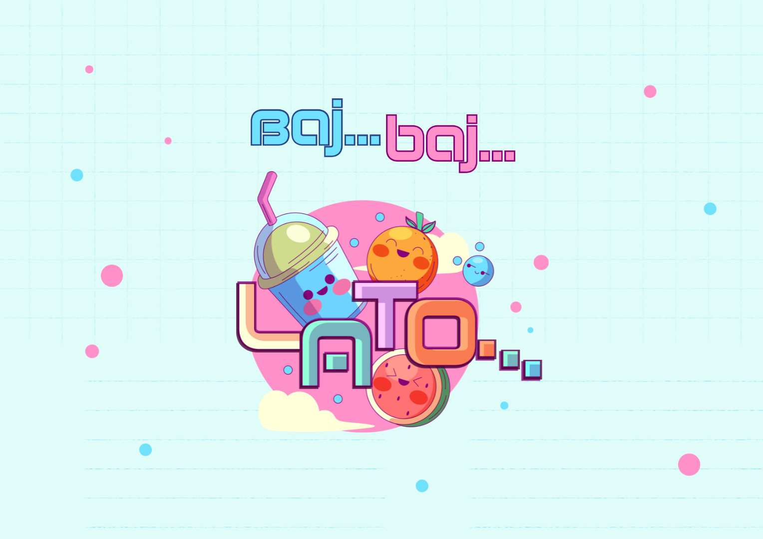 Baj, baj lato…