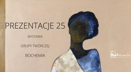 Prezentacje 25 – wystawa malarstwa grupy twórczej Bochemia