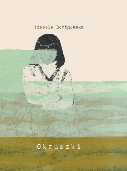 Okruszki – Izabela Bortnowska