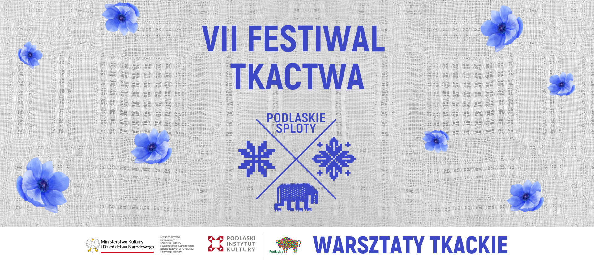 „Podlaskie Sploty – VII Festiwal Tkactwa”
